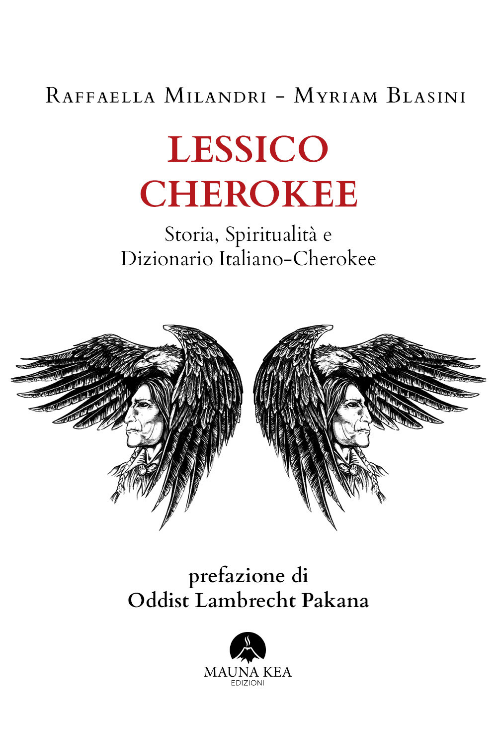 Lessico Cherokee. Storia, spiritualità e dizionario italiano-cherokee