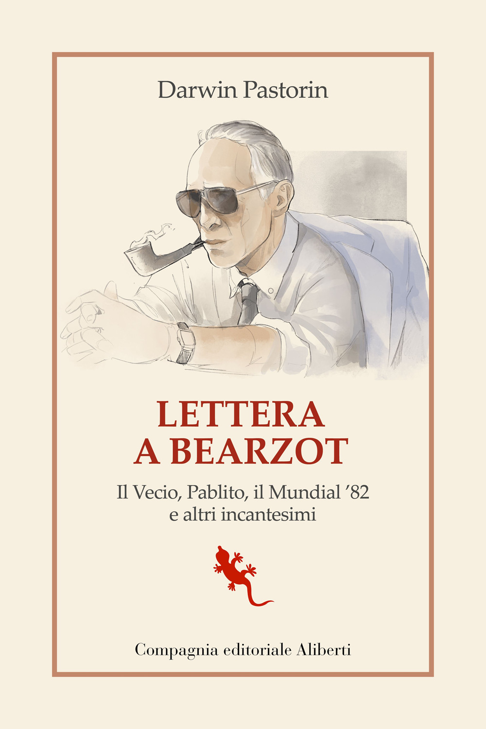 Lettera a Bearzot. Il Vecio, Pablito, il Mundial '82 e …
