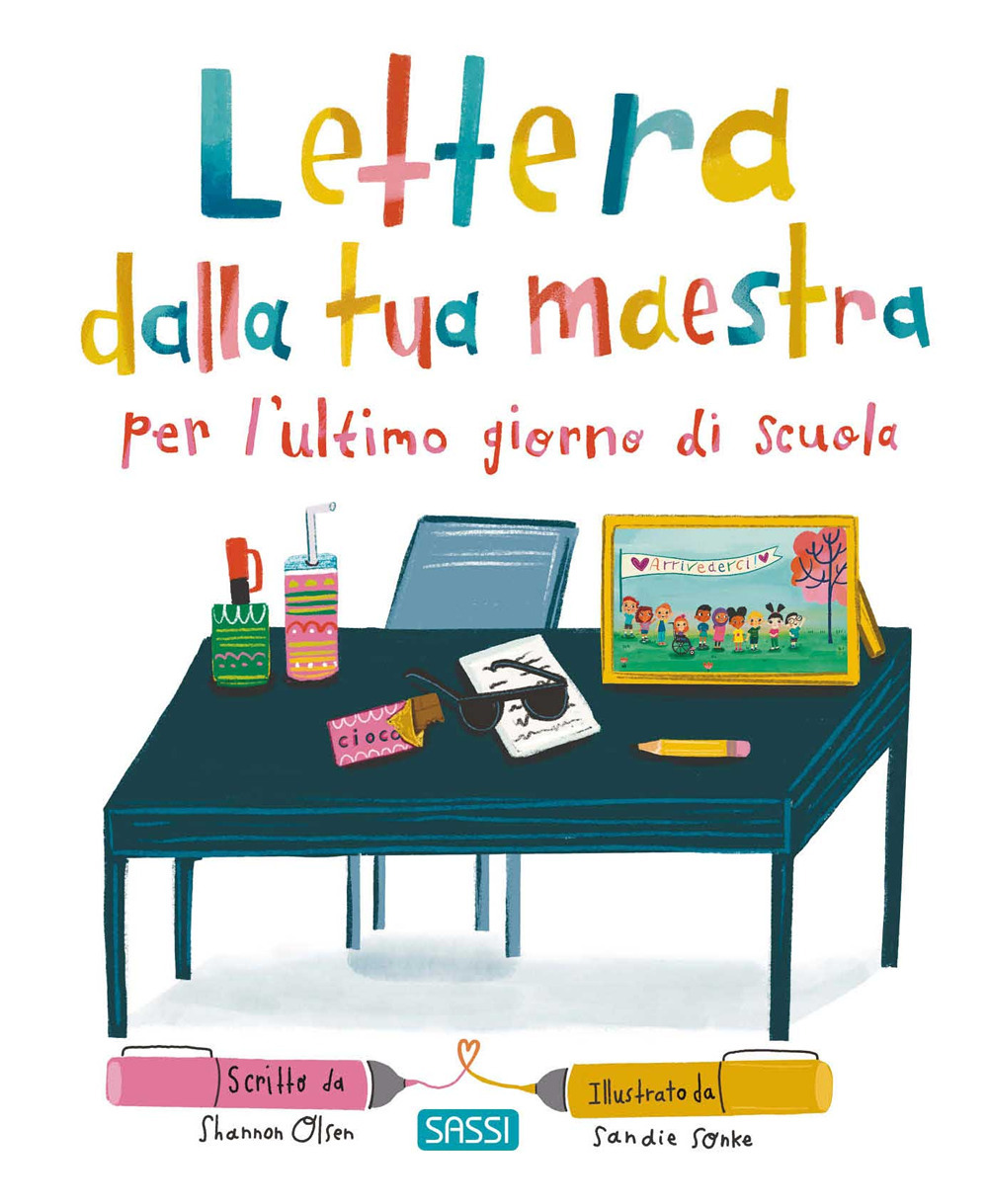 Lettera dalla tua maestra per l'ultimo giorno di scuola. Ediz. …