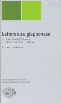 Letteratura giapponese. Vol. 2: Dalla fine del'Ottocento all'inizio del terzo …