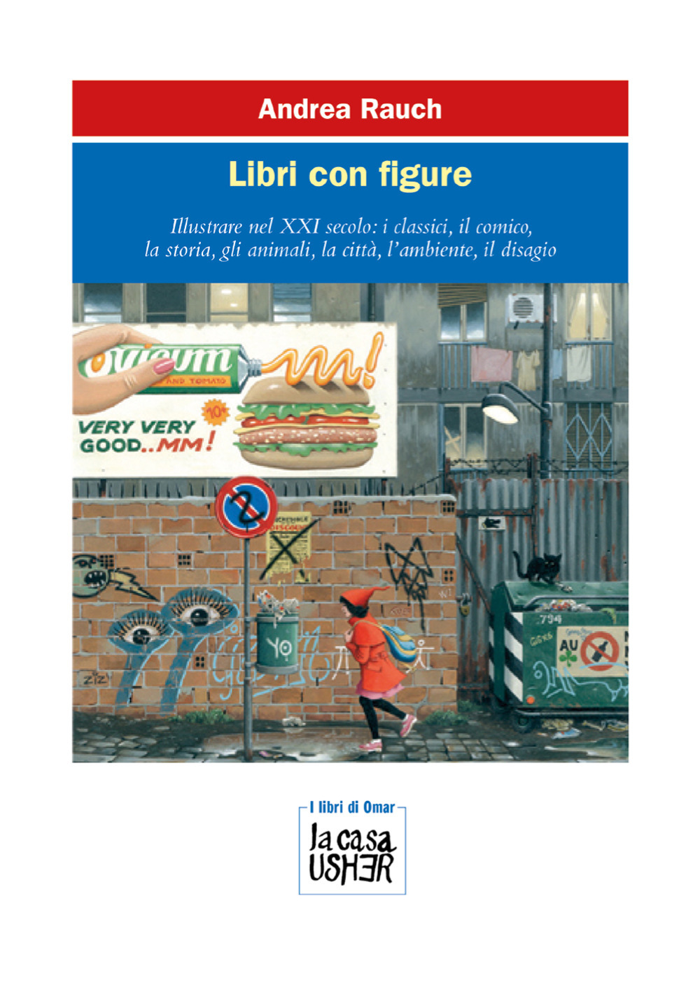 Libri con figure. Illustrare nel XXI secolo: i classici, il …