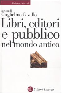 Libri, editori e pubblico nel mondo antico. Guida storica e …