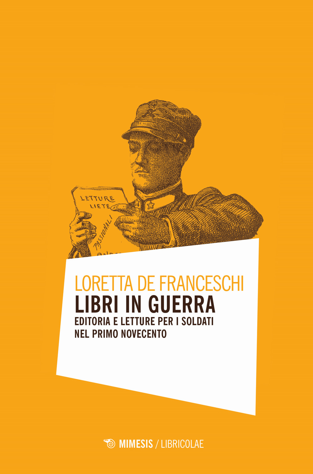 Libri in guerra. Editoria e letture per i soldati nel …