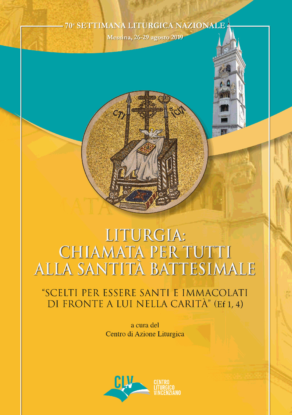 Liturgia: chiamata per tutti alla Santità battesimale. «Scelti per essere …