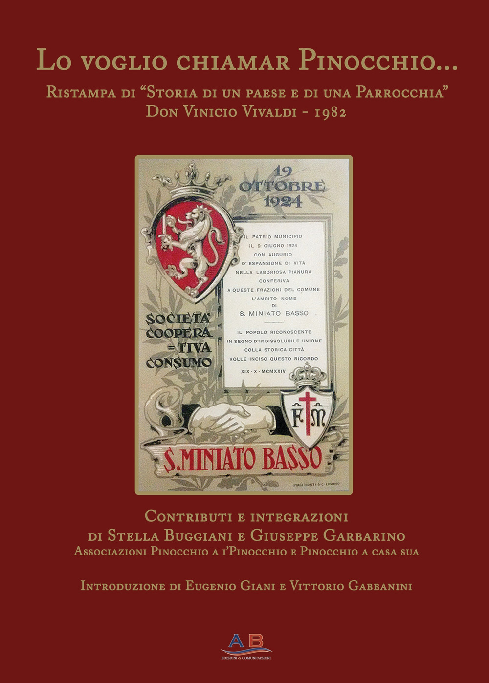 Lo voglio chiamar Pinocchio. Ristampa di "Storia di un Paese …