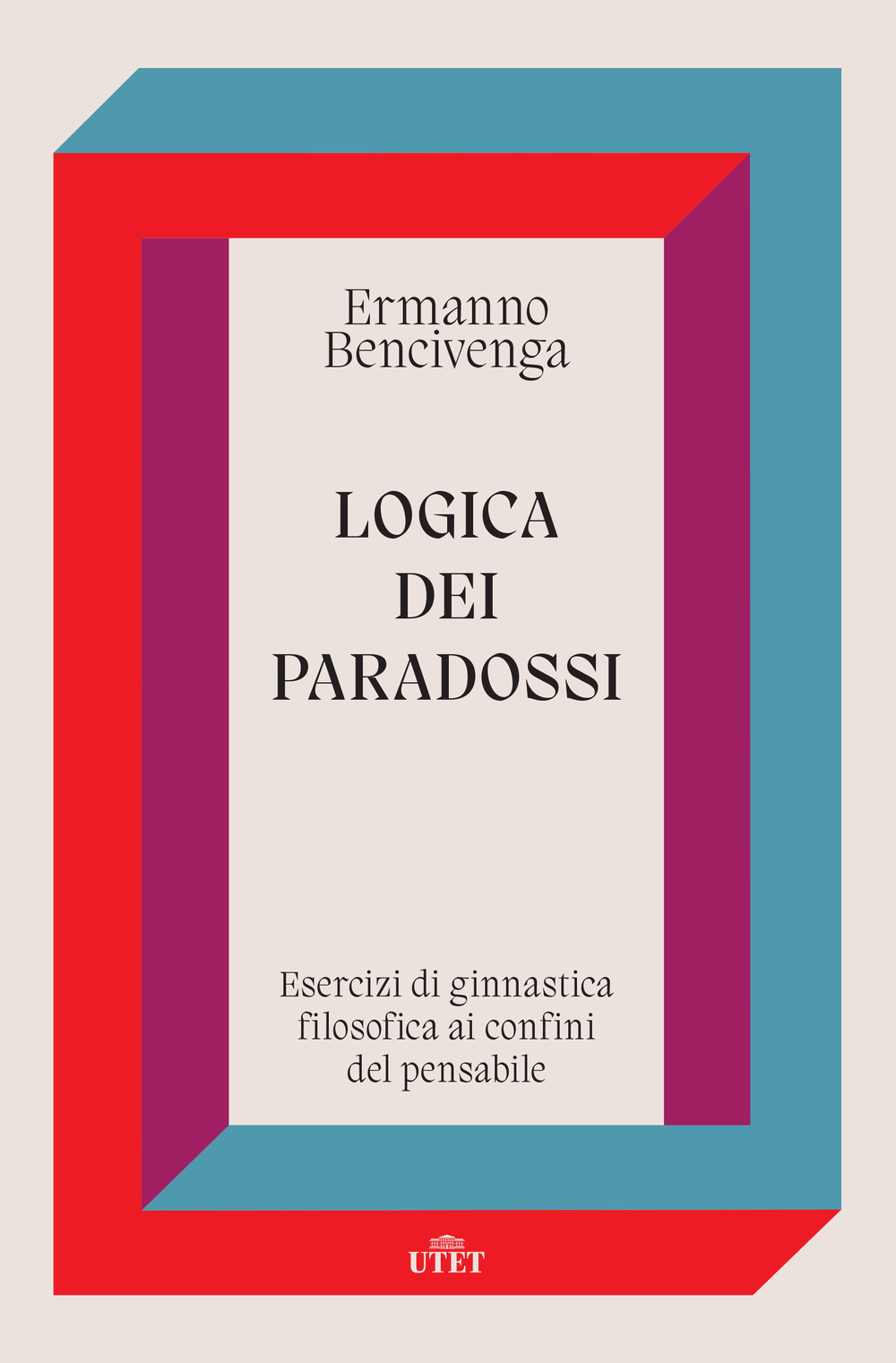 Logica dei paradossi. Esercizi di ginnastica filosofica ai confini del …