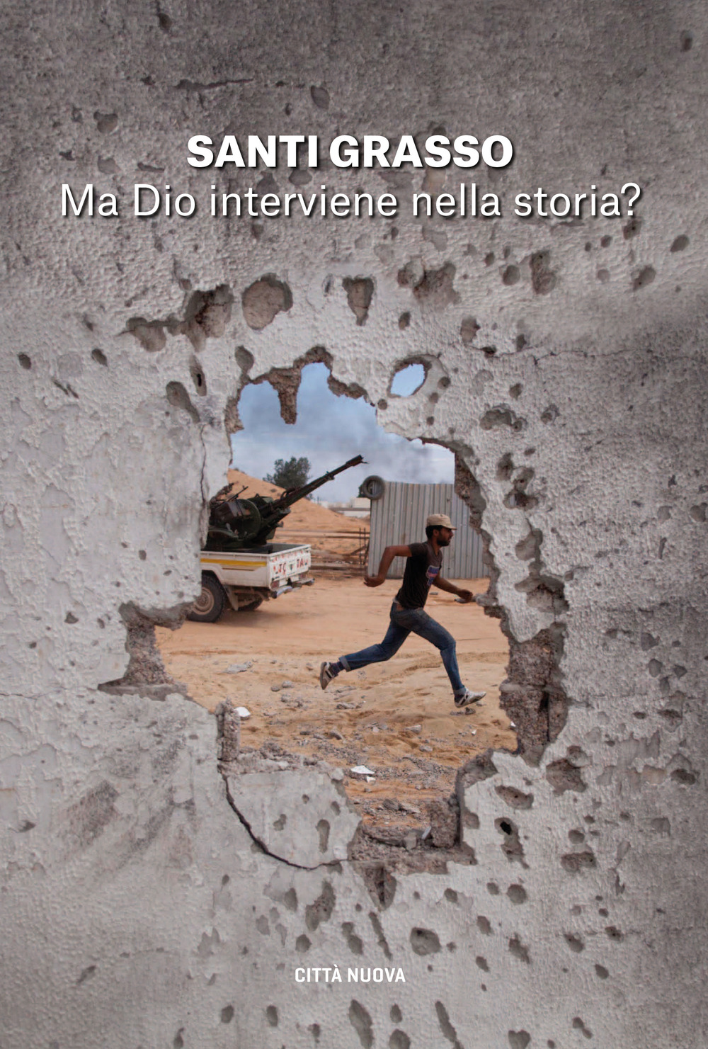 Ma Dio interviene nella storia?