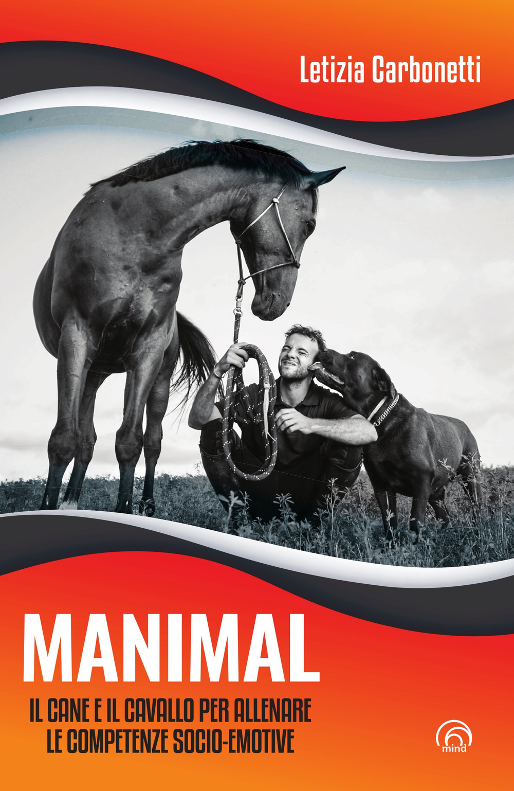 Manimal. Il cane e il cavallo per allenare le competenze …