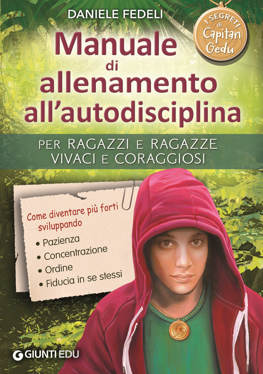 Manuale di allenamento all'autodisciplina. Per ragazzi e ragazze vivaci e …