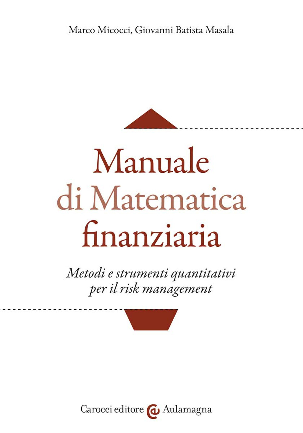 Manuale di matematica finanziaria. Metodi e strumenti quantitativi per il …