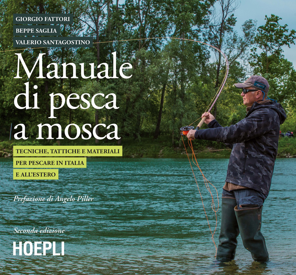 Manuale tattico per la pesca a mosca. Tecniche, tattiche e …