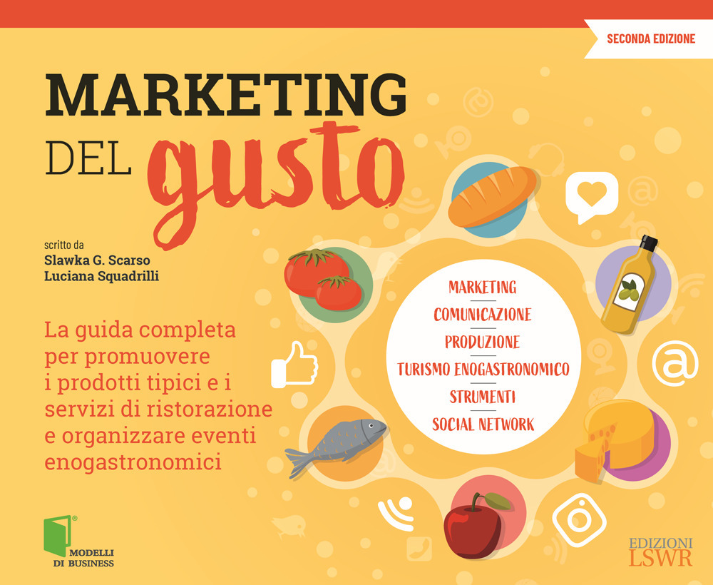 Marketing del gusto. La guida completa per promuovere i prodotti …
