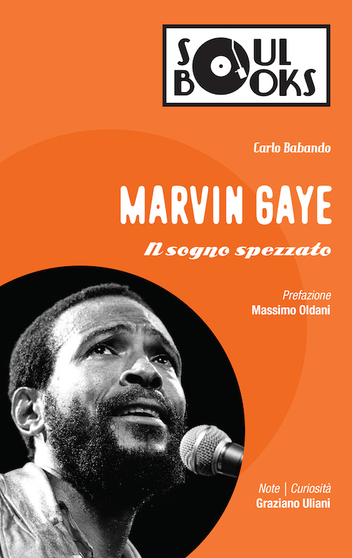 Marvin Gaye. Il sogno spezzato