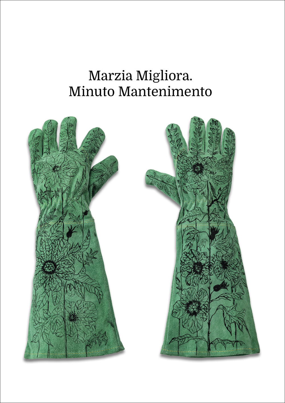 Marzia Migliora. Minuto mantenimento. Catalogo della mostra (Palermo, 21 marzo-25 …