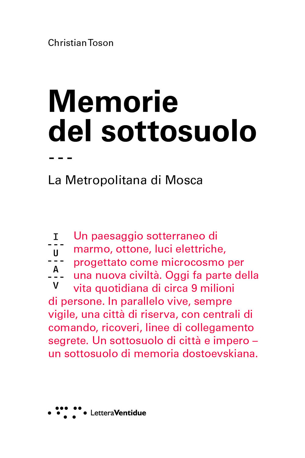 Memorie del sottosuolo. La metropolitana di Mosca