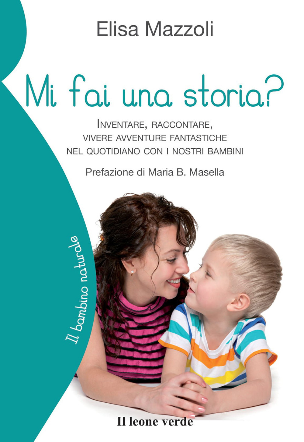 Mi fai una storia? Inventare, raccontare, vivere avventure fantastiche nel …
