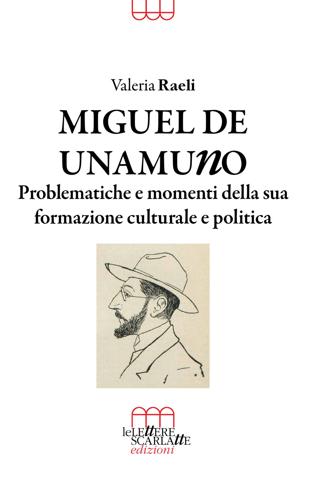 Miguel De Unamuno. Problematiche e momenti della sua formazione culturale …