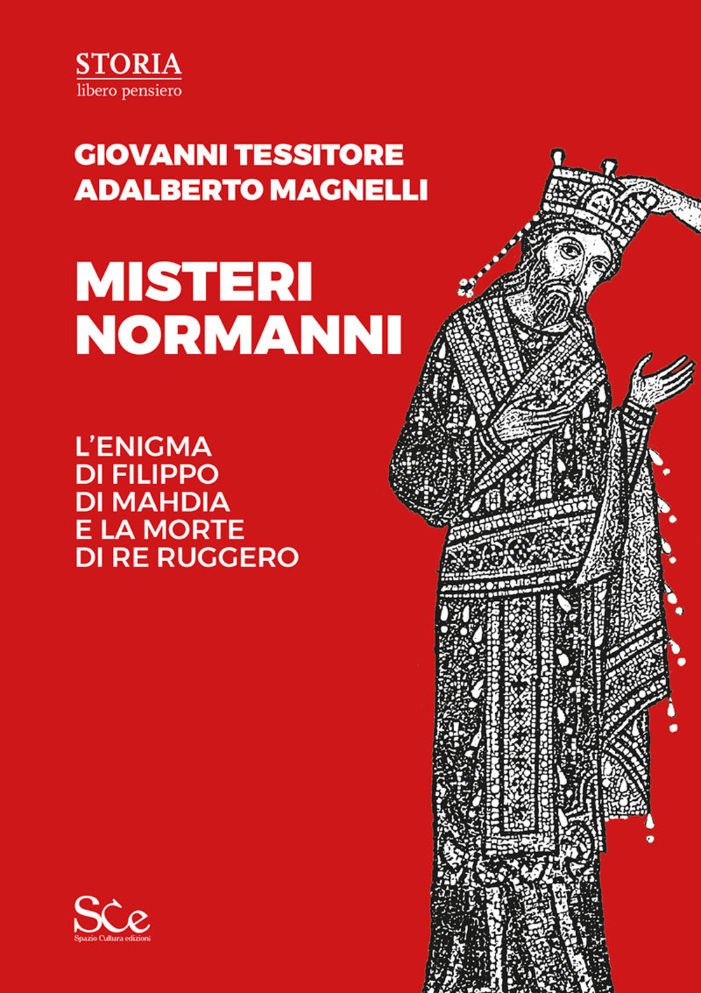 Misteri normanni. L'enigma di Filippo di Mahdia e la morte …