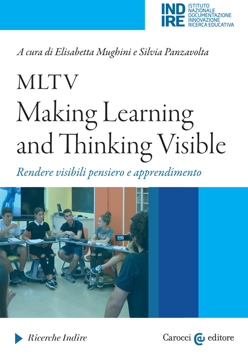 MLTV: Making Learning and Thinking Visible. Rendere visibili pensiero e …