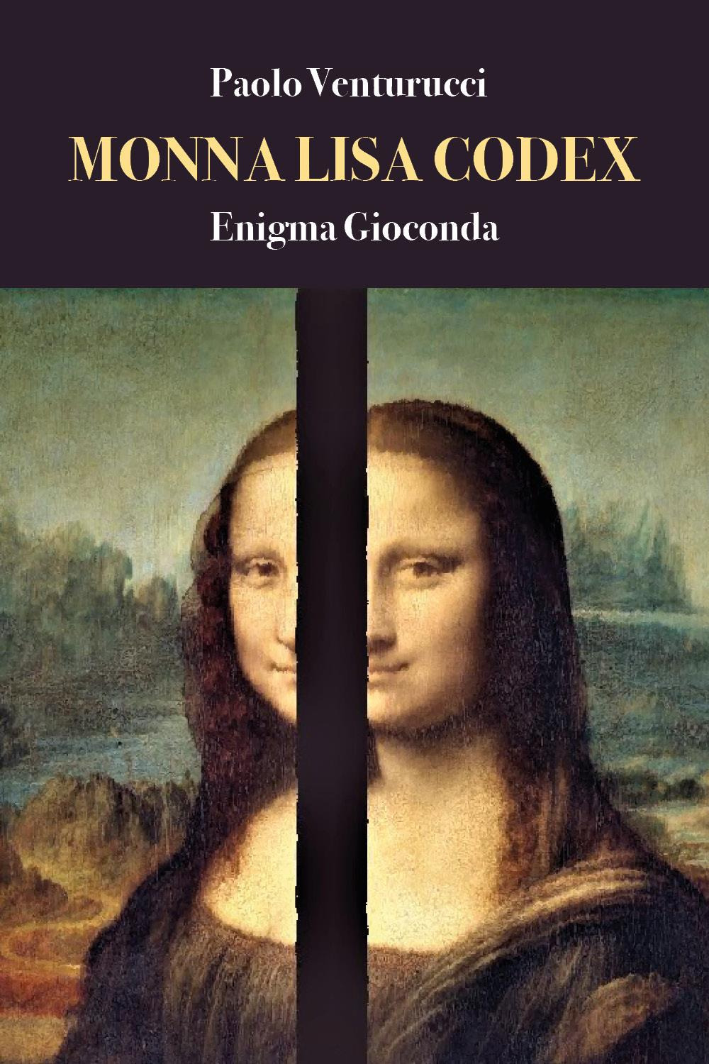 Monna Lisa codex. Enigma Gioconda