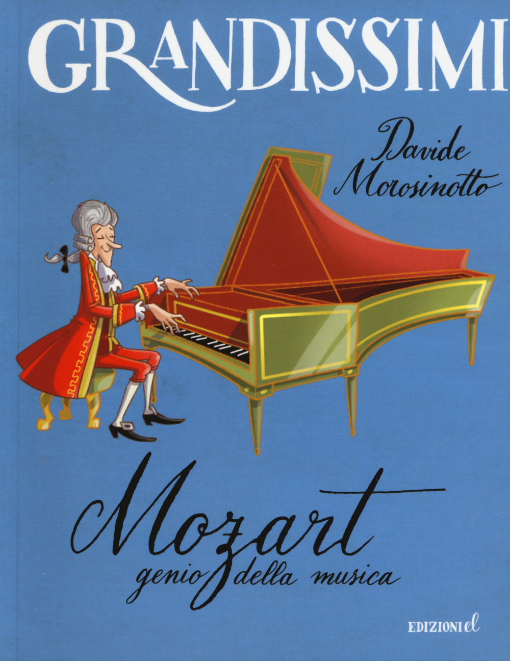 Mozart, genio della musica. Ediz. illustrata
