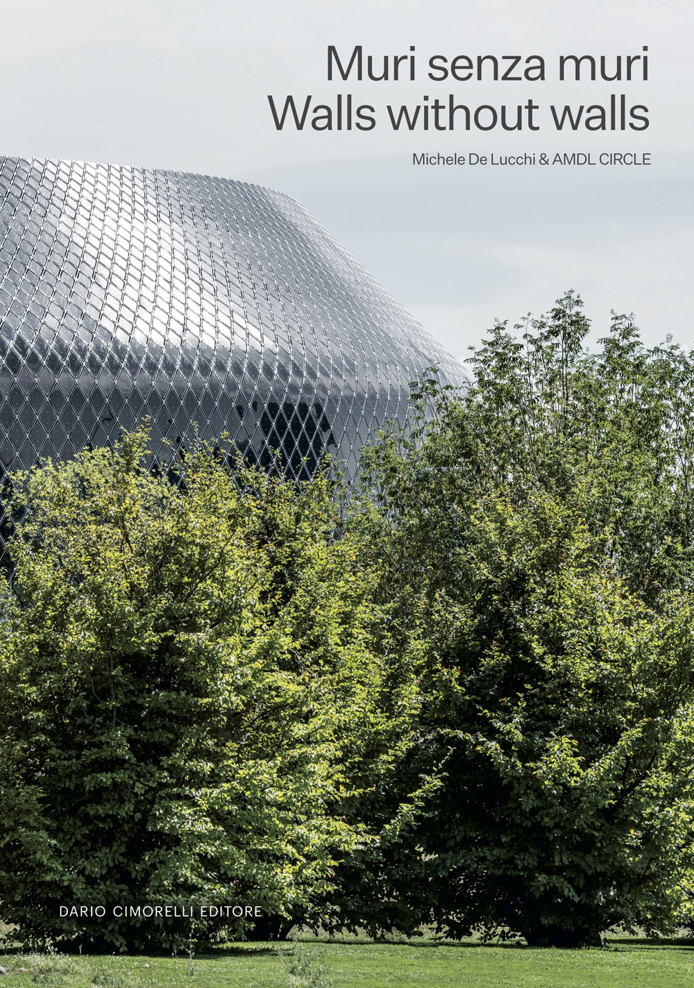 Muri senza muri-Walls without walls. Ediz. bilingue