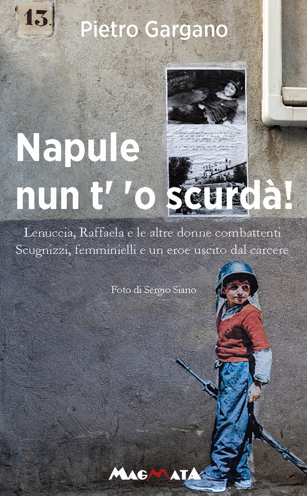 Napule nun t' 'o scurda'! Lenuccia, Raffaela e le altre …