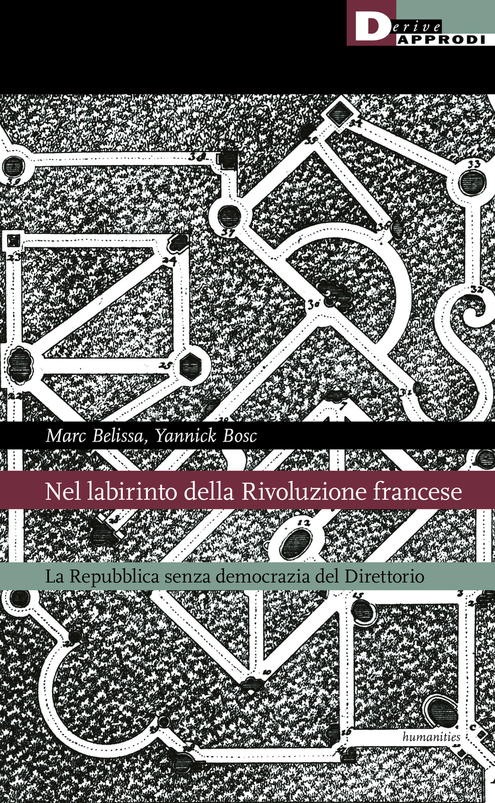 Nel labirinto della rivoluzione francese. La Repubblica senza democrazia del …