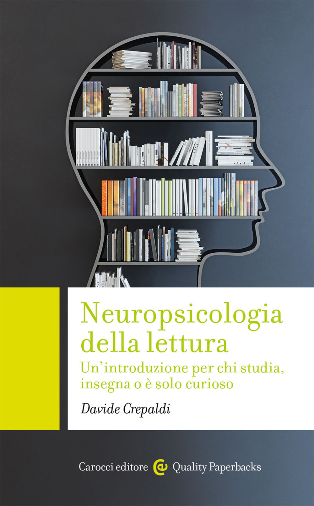 Neuropsicologia della lettura. Un'introduzione per chi studia, insegna o è …