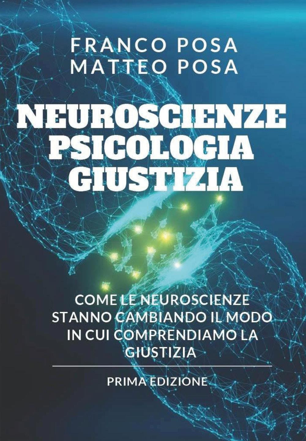 Neuroscienze, psicologia e giustizia. Come le neuroscienze stanno cambiando il …