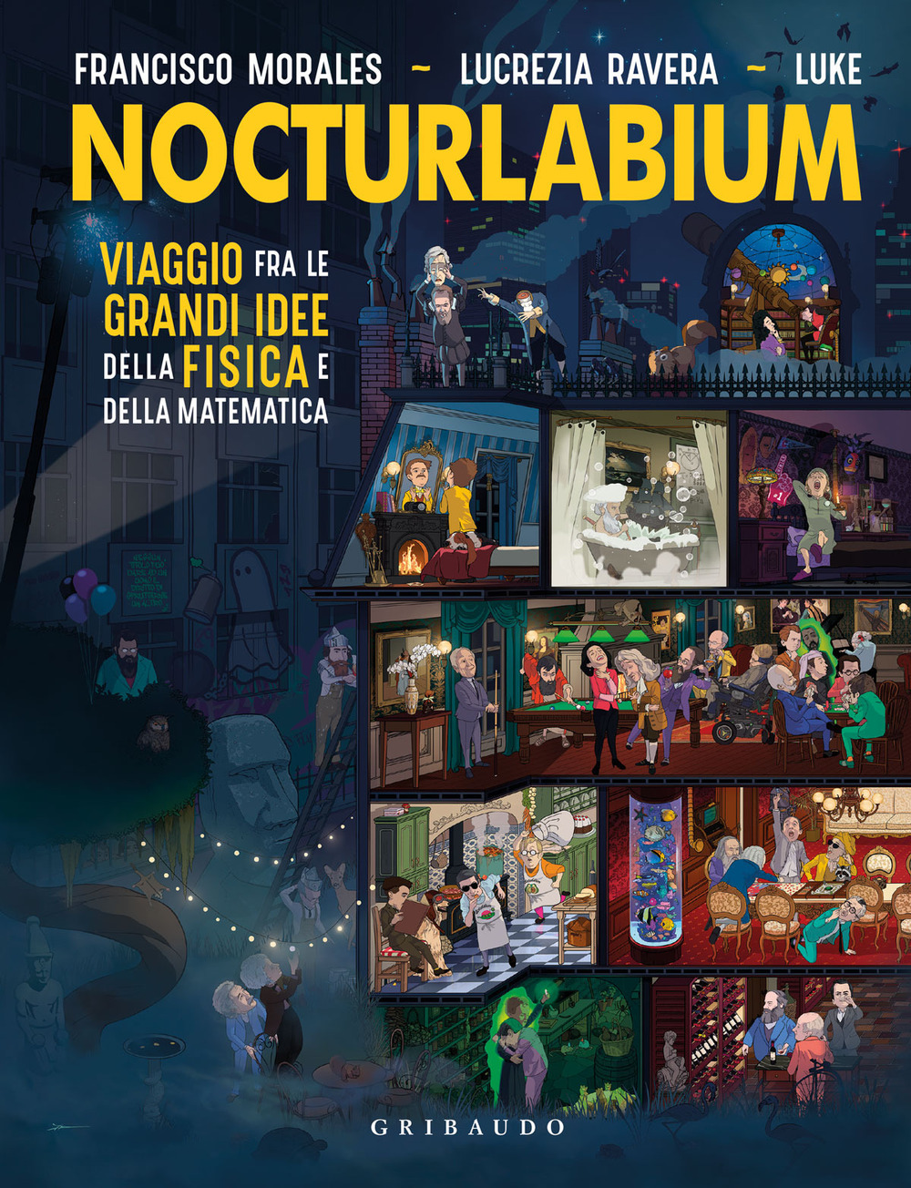 Nocturlabium. Viaggio fra le grandi idee della fisica e della …