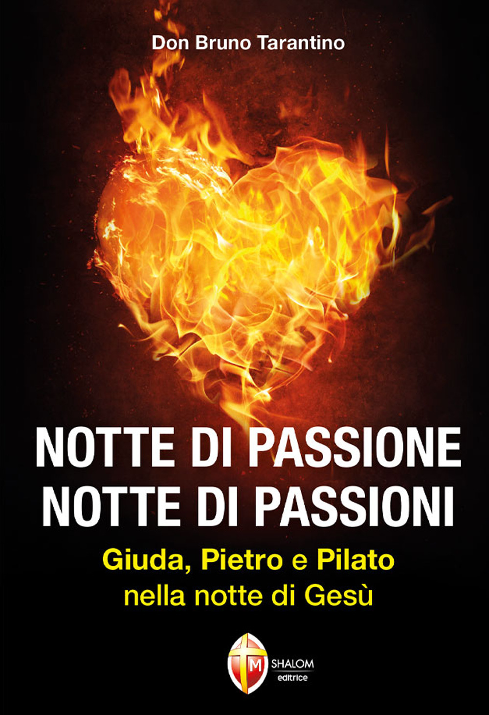 Notte di passione. Notte di passioni. Giuda, Pietro e Pilato …