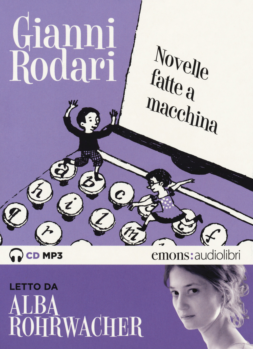 Novelle fatte a macchina letto da Alba Rohrwacher. Audiolibro. CD …