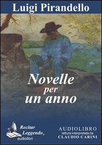 Novelle per un anno letto da Claudio Carini. Audiolibro. CD …