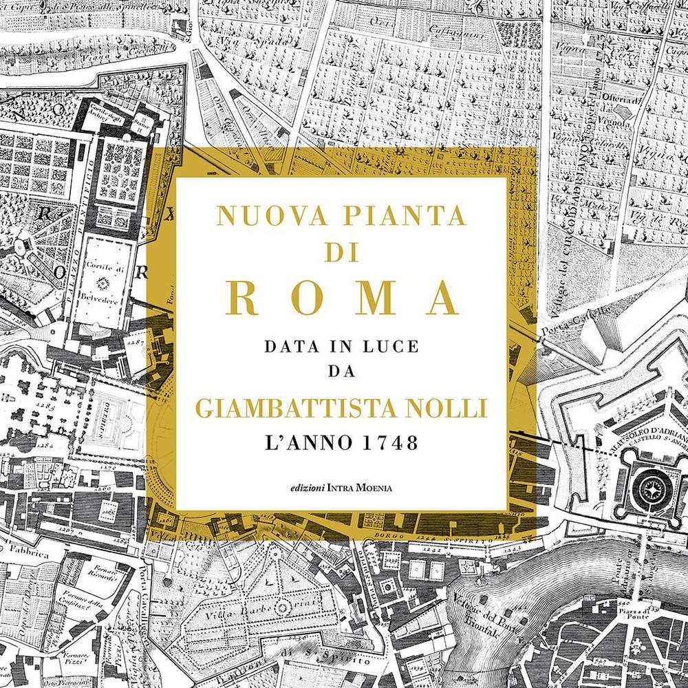 Nuova pianta di Roma data in luce da Giambattista Nolli …