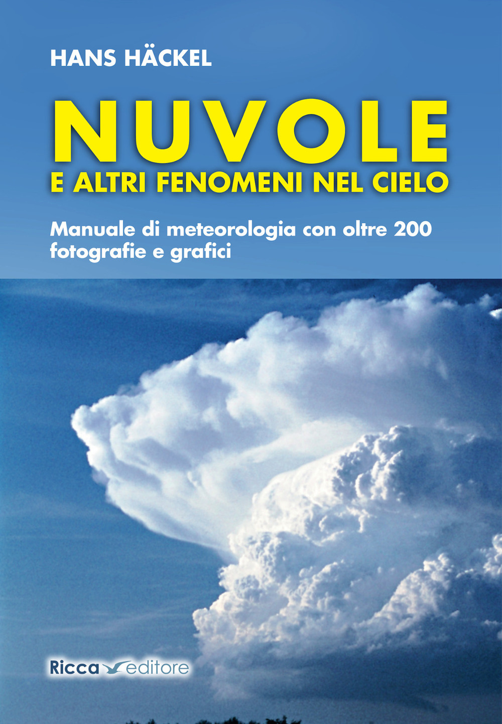 Nuvole e altri fenomeni nel cielo. Manuale di meteorologia con …