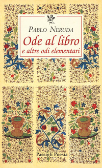 Ode al libro e altre odi elementari. Testo spagnolo a …
