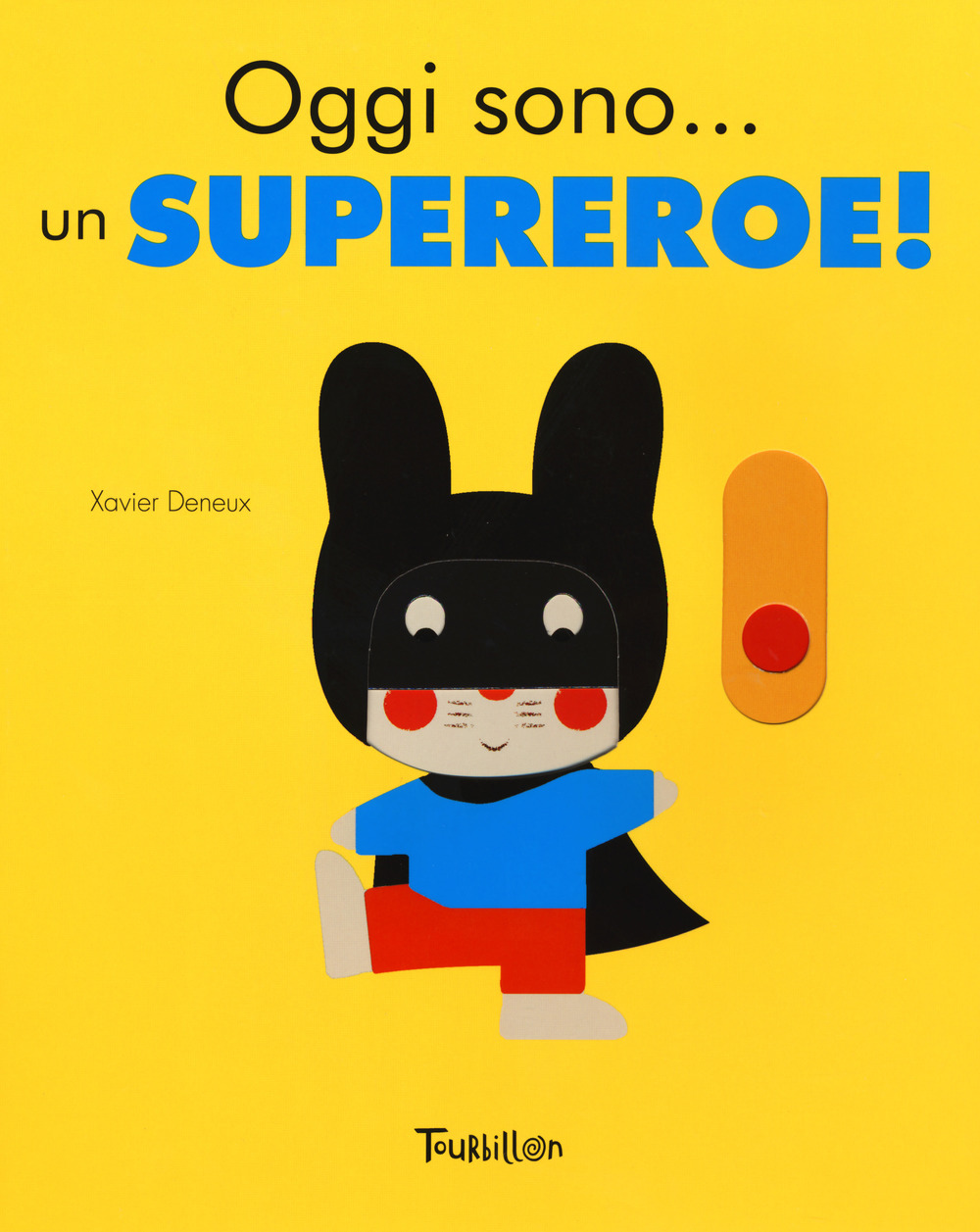 Oggi sono. un supereroe! Ediz. a colori