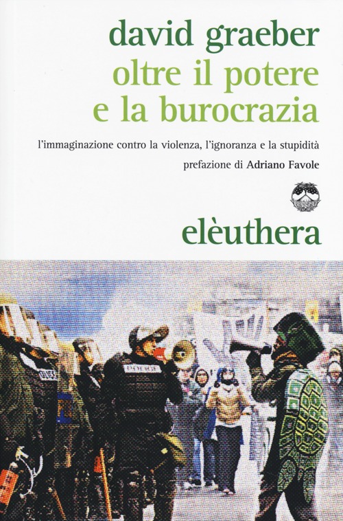 Oltre il potere e la burocrazia. L'immaginazione contro la violenza, …