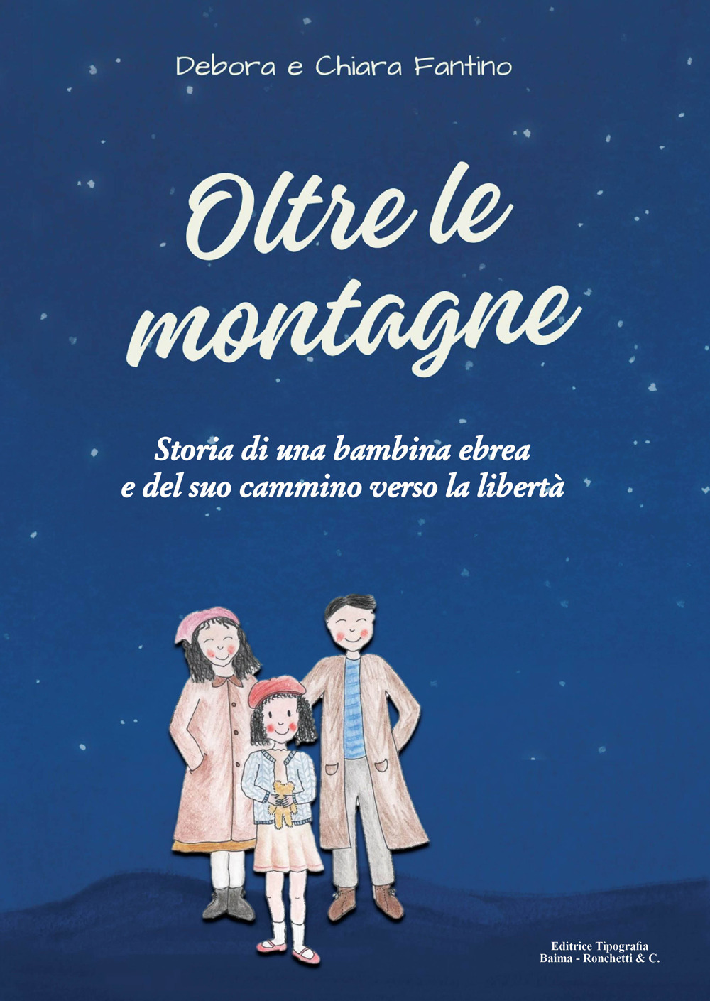 Oltre le montagne. Storia di una bambina ebrea e del …