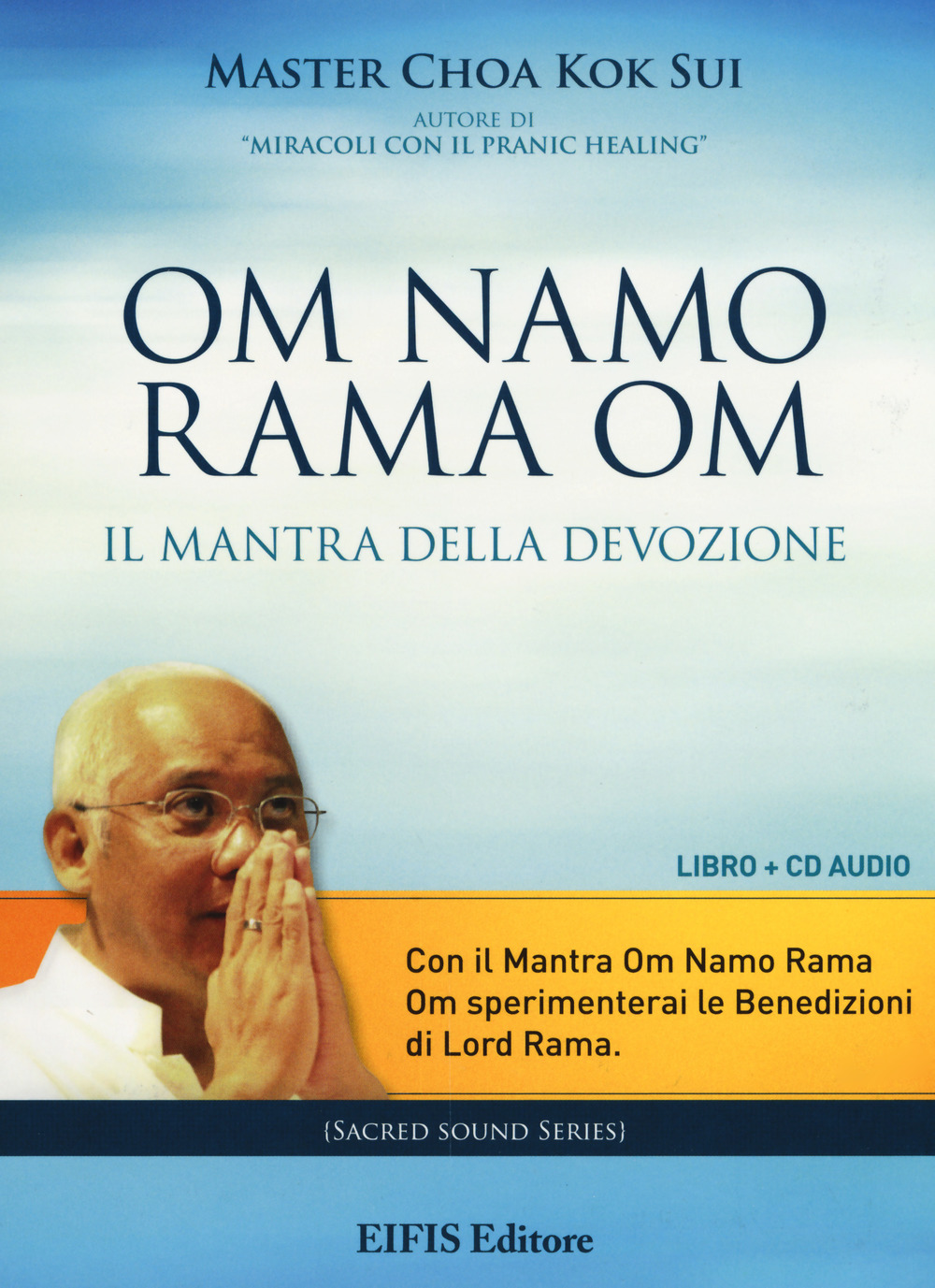 Om Namo Rama Om. Il mantra della devozione. Con CD …