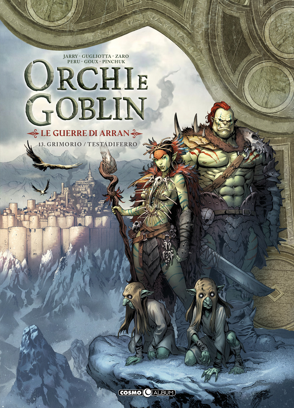 Orchi e goblin. Vol. 13: Le guerre di Arran. Grimorio/Testa …