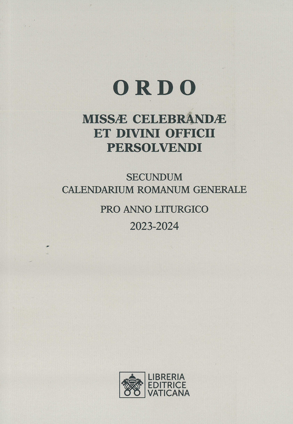 Ordo missae celebrandae et divini officii persolvendi. Secundum calendarium romanum …