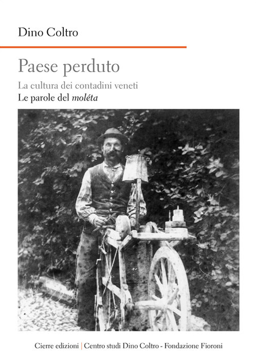 Paese perduto. La cultura dei contadini veneti. Le parole del …
