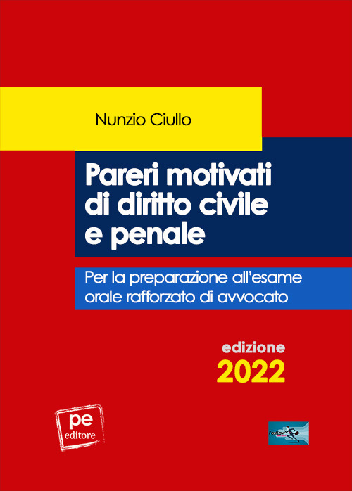 Pareri motivati di diritto civile e penale. Per l'esame orale …