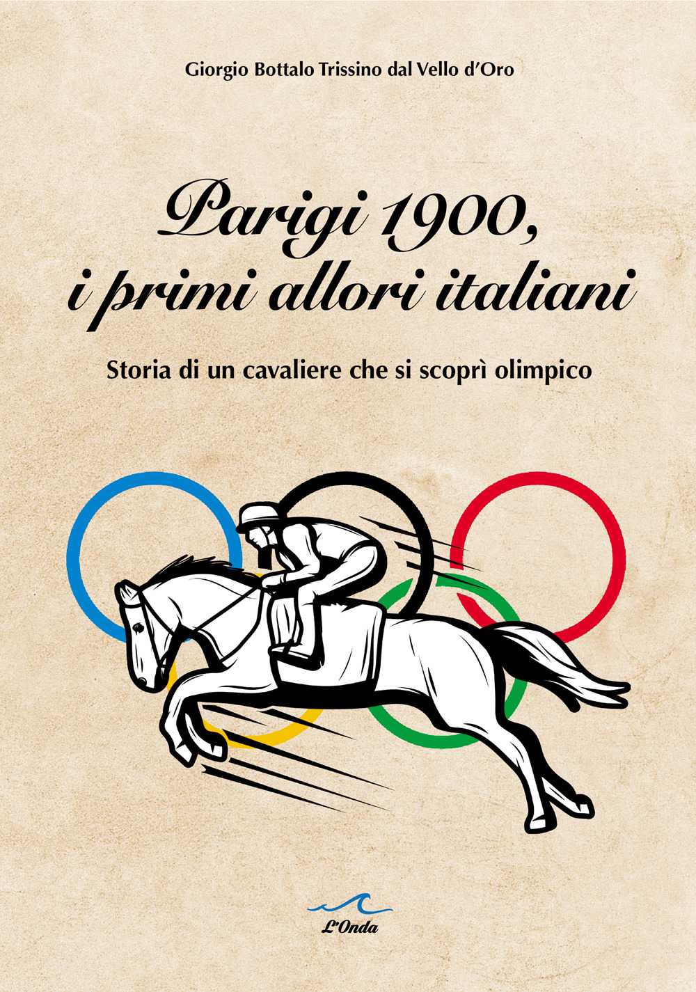 Parigi 1900, i primi allori italiani. Storia di un cavaliere …