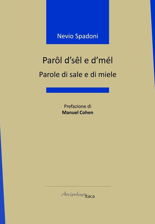 Parôl d'sêl e d'mél-Parole di sale e di miele. Ediz. …