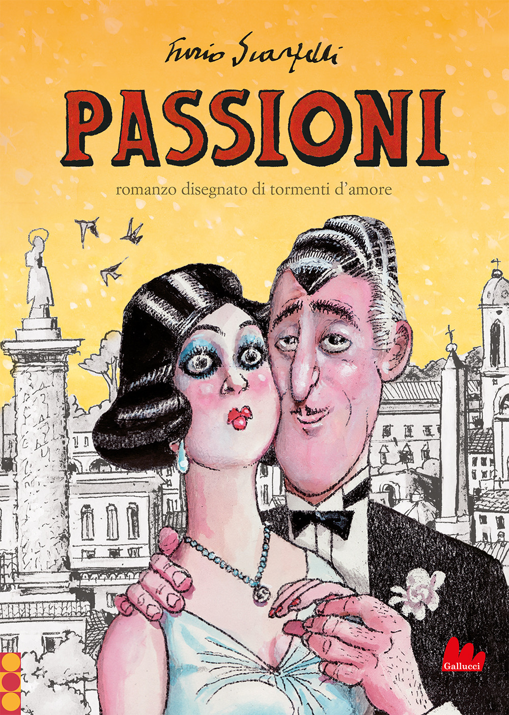 Passioni. Romanzo disegnato di tormenti d'amore. Nuova ediz.