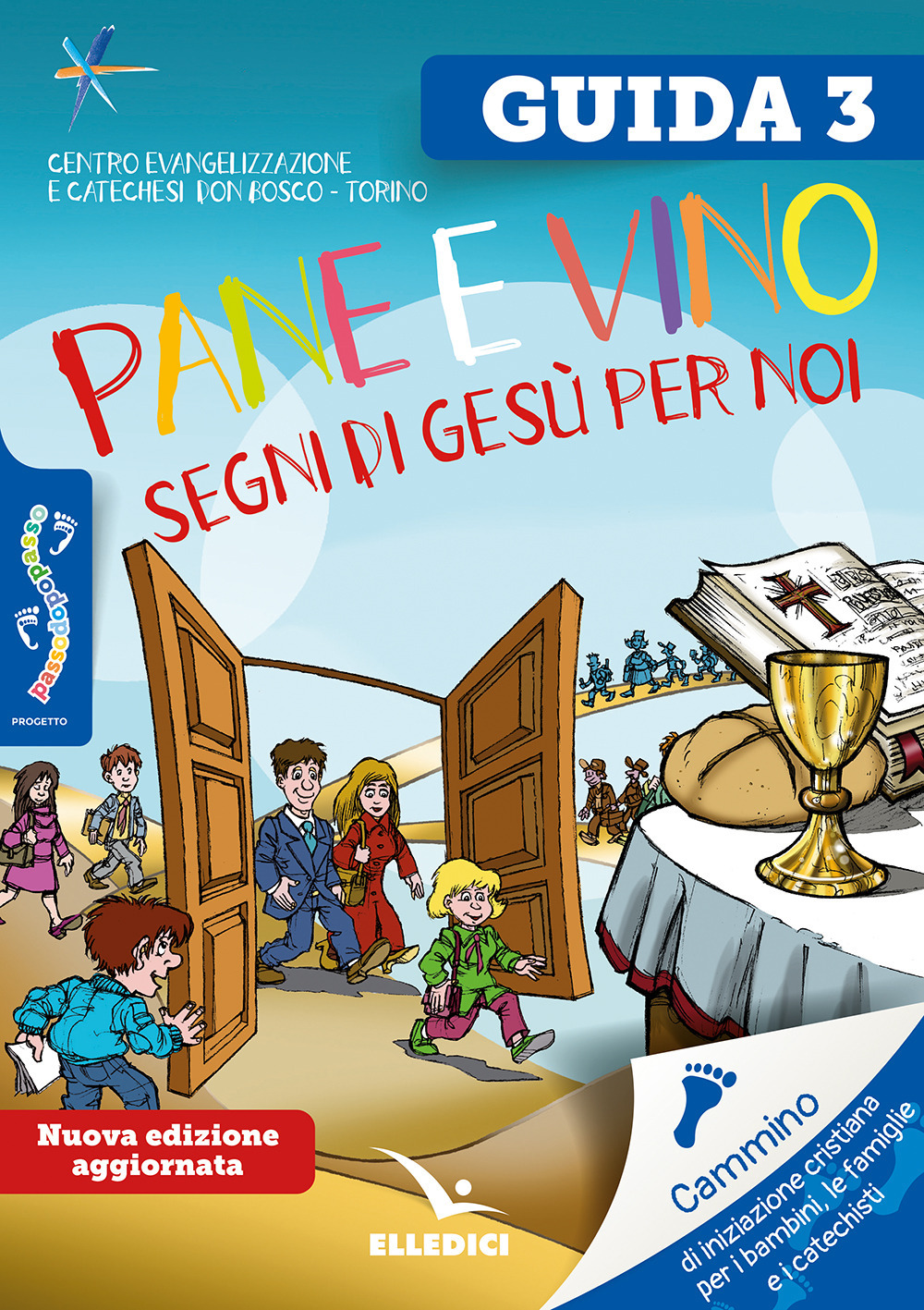 Passodopopasso. Guida. Vol. 3: Pane e vino. Segni di Gesù …