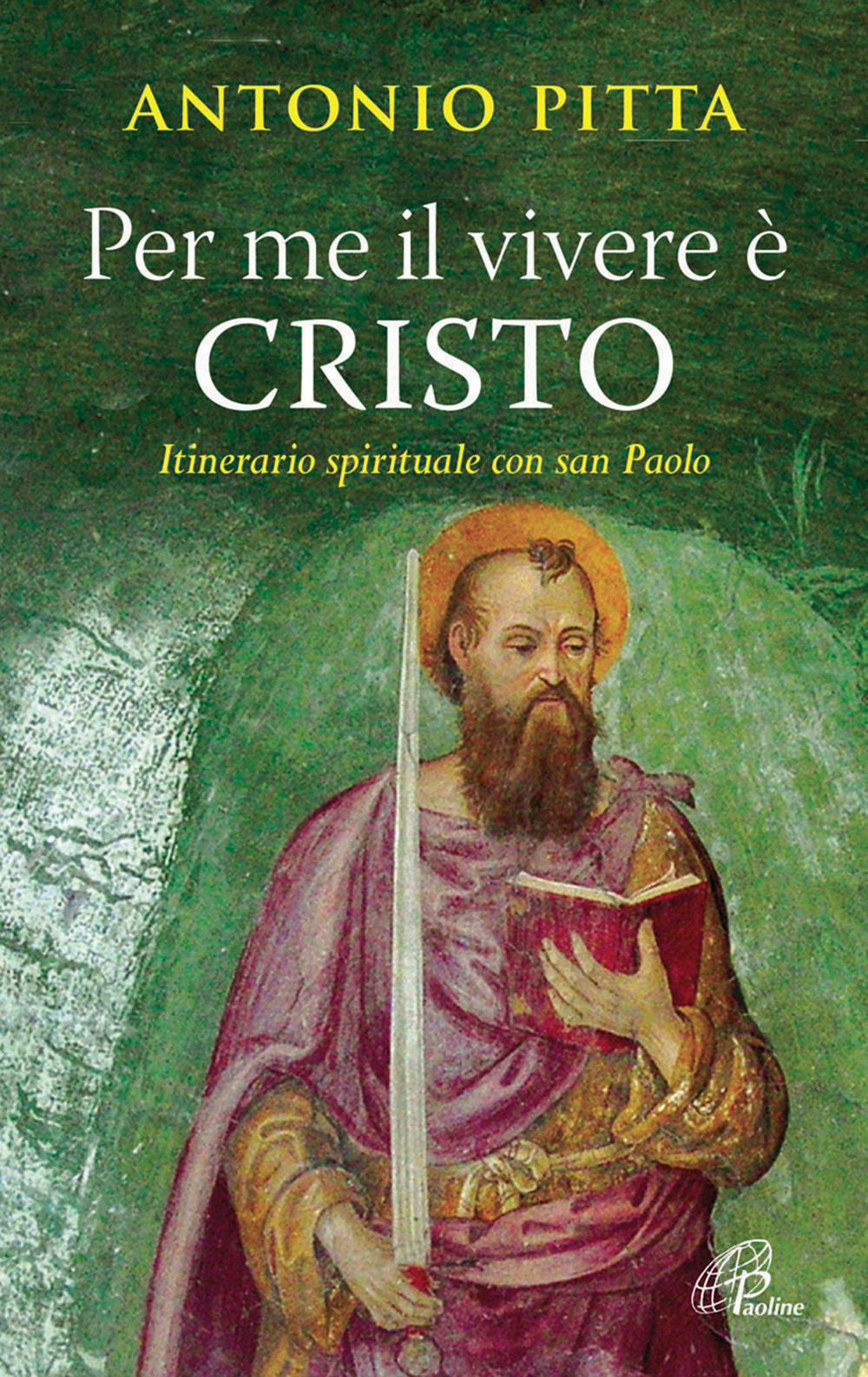 Per me il vivere è Cristo. Itinerario spirituale con San …
